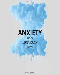 دانلود آهنگ MD DJ - Luna Dusk-Anxiety (feat  Elianne)